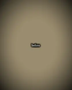 BEFORE AND AFTER 