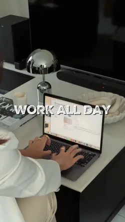 WORK ALL DAY