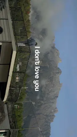 I don’t love you