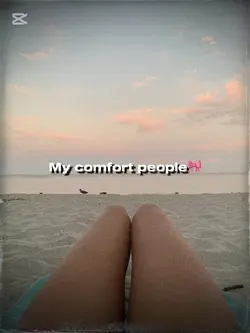 My comfort peopl