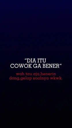 “DIA ITU COWOK GA