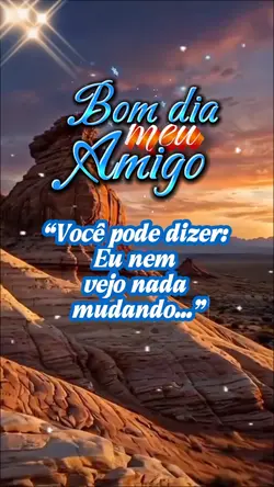 Bom dia meu amigo 
