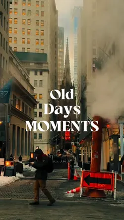 Old Days Moments