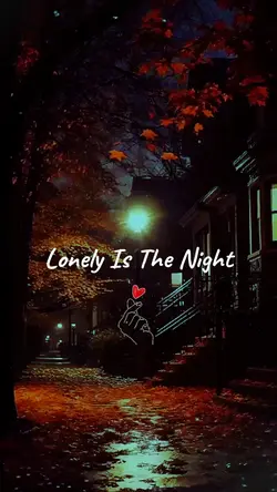 Lonely is the night