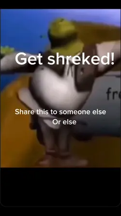 Get shreked