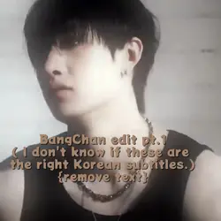 edit BangChan pt.1