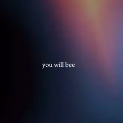 you will bee my girl