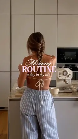 MORNING ROUTINE