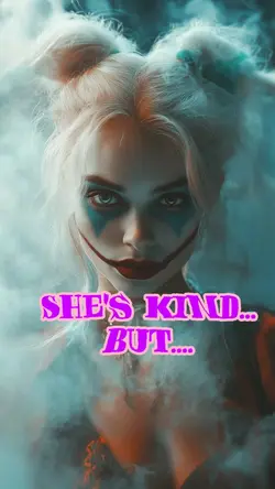 She's kind but..