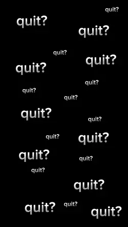 quit ? T~T