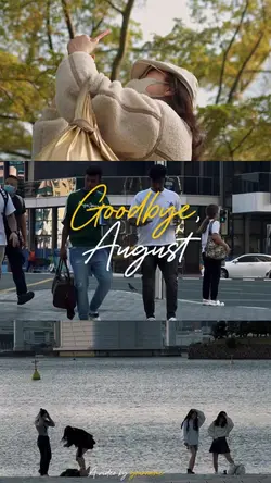 Good by august 