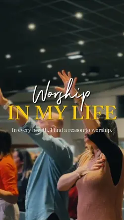 WORSHIP IN MY LIFE