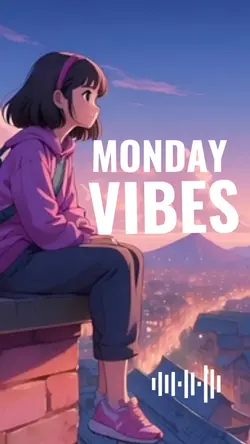 Monday Vibes