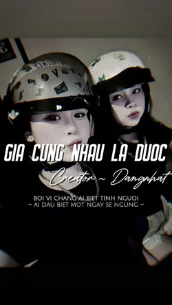 GIÀ CÙNG NHAU LÀ ĐƯỢ