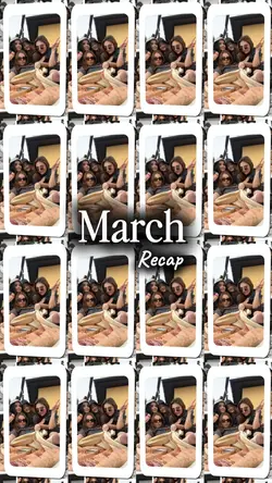 March Recap
