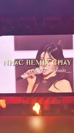NHẠC REMIX CHÁY