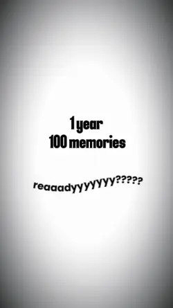 1 year 100 memories 