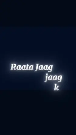 Raata jag jag k