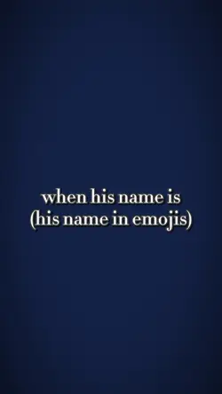 When his name is