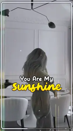 You are my sunshine