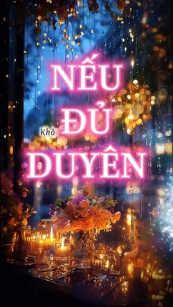 NẾU ĐỦ DUYÊN ???