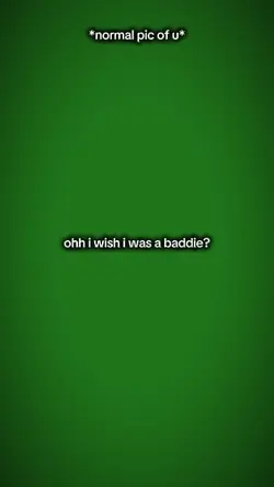 Iwishiwasabaddie