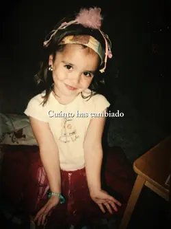 Cuando has cambiado