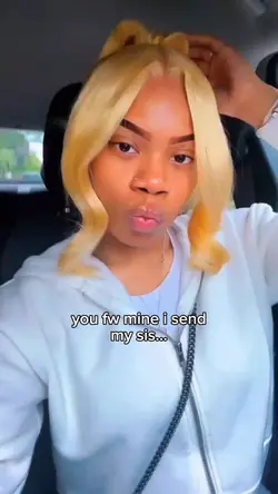 you fw my sis
