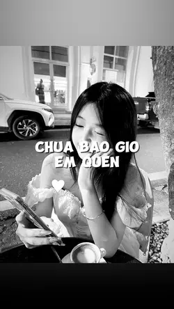 Chưa Bao Giờ Em Quên