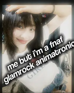me as fnaf glamrock