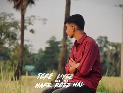 tere liye har roz