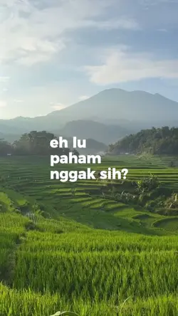 eh lu paham ga si?