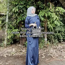 hilang kawan ?