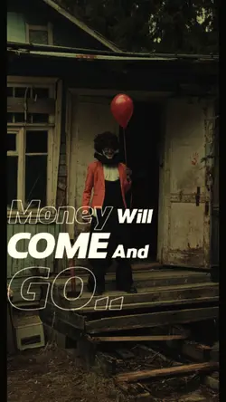 MONEY WILL COME AND 