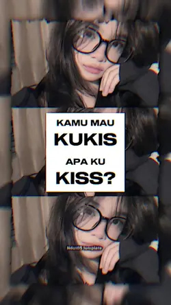 KAMU MAU KUKIS APA 