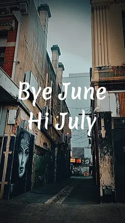 Bye June , Hi july !