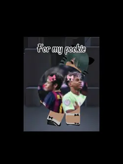 For my pookie