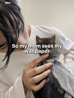 mom see my wallpaper