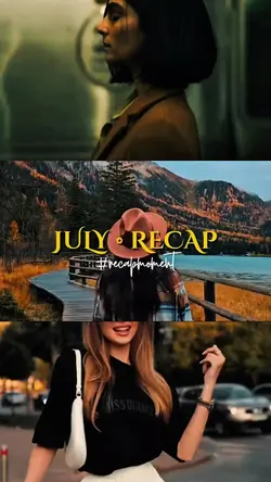 july recap