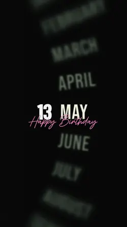 Birthday 13 May
