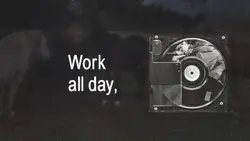 WORK ALL DAY