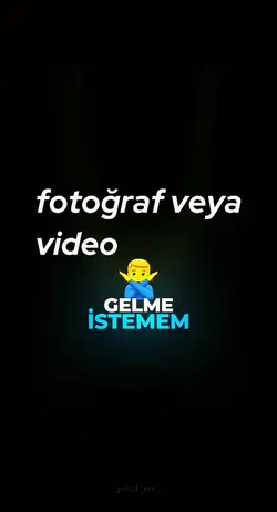 Gelme istemem 