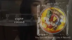 You Spin Me Round