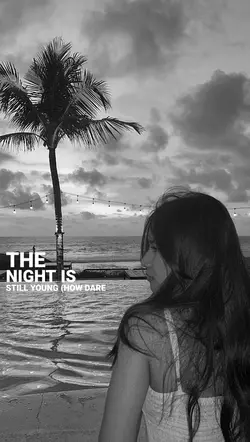 Night Still Young