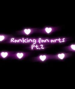 Rating my fan arts!