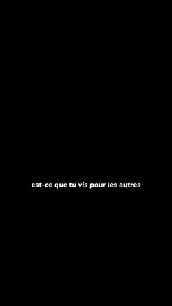 tu vis pour les autr