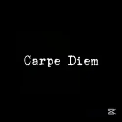 Carpe Diem