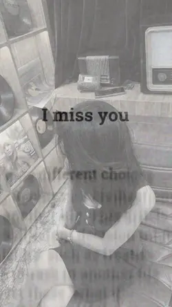 i miss you