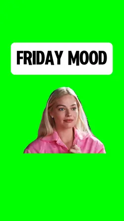 FRIDAY MOOD
