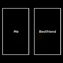 me and bestfriend 